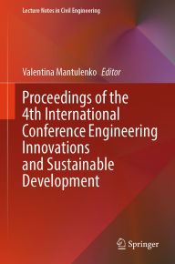 Title: Proceedings of the 4th International Conference Engineering Innovations and Sustainable Development, Author: Valentina Mantulenko