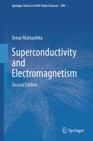 Title: Superconductivity and Electromagnetism, Author: Teruo Matsushita