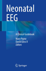 Title: Neonatal EEG: A Clinical Guidebook, Author: Mary Payne