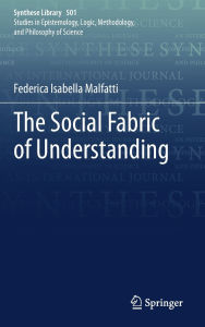 Title: The Social Fabric of Understanding, Author: Federica Isabella Malfatti