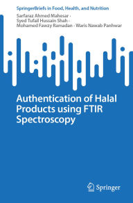 Title: Authentication of Halal Products using FTIR Spectroscopy, Author: Sarfaraz Ahmed Mahesar