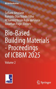 Title: Bio-Based Building Materials - Proceedings of ICBBM 2025: Volume 2, Author: Sofiane Amziane