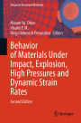 Behavior of Materials Under Impact, Explosion, High Pressures and Dynamic Strain Rates