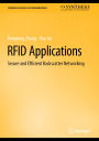 RFID Applications: Secure and Efficient Backscatter Networking