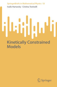 Title: Kinetically Constrained Models, Author: Ivailo Hartarsky