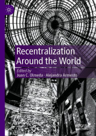Title: Recentralization Around the World, Author: Juan C. Olmeda