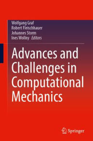 Title: Advances and Challenges in Computational Mechanics, Author: Wolfgang Graf