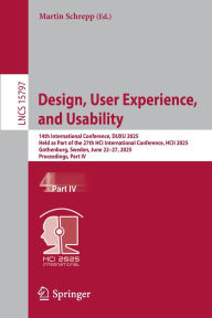Title: Design, User Experience, and Usability: 14th International Conference, DUXU 2025, Held as Part of the 27th HCI International Conference, HCII 2025, Gothenburg, Sweden, June 22-27, 2025, Proceedings, Part IV, Author: Martin Schrepp