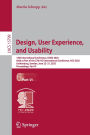 Design, User Experience, and Usability: 14th International Conference, DUXU 2025, Held as Part of the 27th HCI International Conference, HCII 2025, Gothenburg, Sweden, June 22-27, 2025, Proceedings, Part VI
