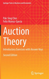 Ebooks rar download Auction Theory: Introductory Exercises with Answer Keys CHM iBook by Pak-Sing Choi, Felix Munoz-Garcia