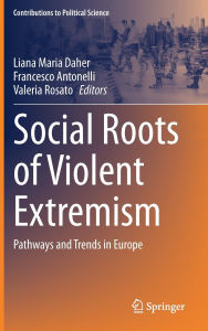 Social Roots of Violent Extremism: Pathways and Trends in Europe
