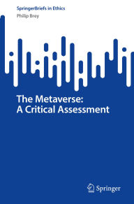 Title: The Metaverse: A Critical Assessment, Author: Philip Brey