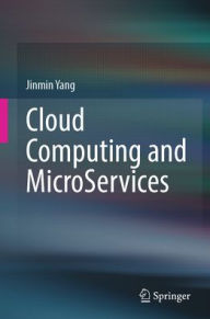 Title: Cloud Computing and MicroServices, Author: Jinmin Yang