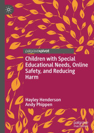 Ebook free download txt format Children with Special Educational Needs, Online Safety, and Reducing Harm by Hayley Henderson, Andy Phippen DJVU MOBI 9783031934940 in English