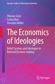 Ebook for cell phone download The Economics of Ideologies: Belief Systems and Ideologies in Rational Decision-making by Thomas Gries, Carina Burs, Veronika Müller 9783031935138 ePub RTF English version