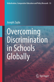 Title: Overcoming Discrimination in Schools Globally, Author: Joseph Zajda