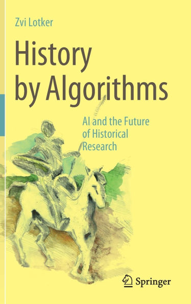 History by Algorithms: AI and the Future of Historical Research