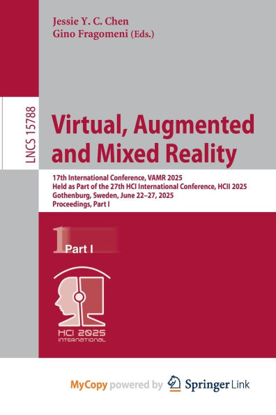 Virtual, Augmented and Mixed Reality: 17th International Conference, VAMR 2025, Held as Part of the 27th HCI International Conference, HCII 2025, Gothenburg, Sweden, June 22-27, 2025, Proceedings, Part I