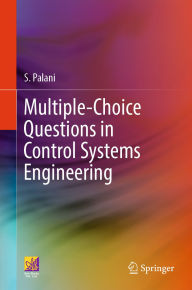 Title: Multiple-Choice Questions in Control Systems Engineering, Author: S. Palani