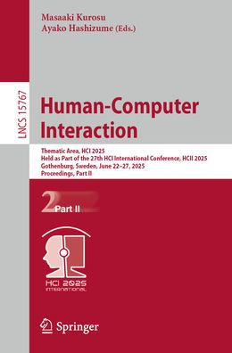 Human-Computer Interaction: Thematic Area, HCI 2025, Held as Part of the 27th HCI International Conference, HCII 2025, Gothenburg, Sweden, June 22-27, 2025, Proceedings, Part II