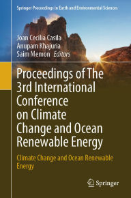 Title: Proceedings of The 3rd International Conference on Climate Change and Ocean Renewable Energy: Climate Change and Ocean Renewable Energy, Author: Joan Cecilia Casila