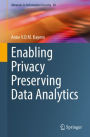 Enabling Privacy Preserving Data Analytics