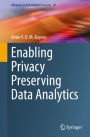 Enabling Privacy Preserving Data Analytics