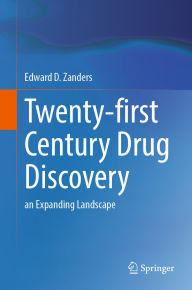 Title: Twenty-first Century Drug Discovery: an Expanding Landscape, Author: Edward D. Zanders