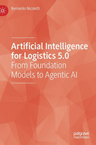 Electronics e-books pdf: Artificial Intelligence for Logistics 5.0: From Foundation Models to Agentic AI FB2 by Bernardo Nicoletti 9783031940453 English version