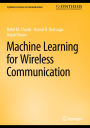 Machine Learning for Wireless Communication