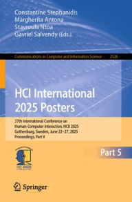 Title: HCI International 2025 Posters: 27th International Conference on Human-Computer Interaction, HCII 2025, Gothenburg, Sweden, June 22-27, 2025, Proceedings, Part V, Author: Constantine Stephanidis