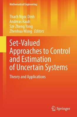 Set-Valued Approaches to Control and Estimation of Uncertain Systems: Theory and Applications