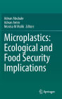Microplastics: Ecological and Food Security Implications
