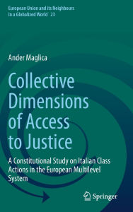 Textbook free downloads Collective Dimensions of Access to Justice: A Constitutional Study on Italian Class Actions in the European Multilevel System