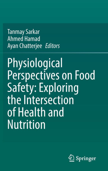 Physiological Perspectives on Food Safety: Exploring the Intersection of Health and Nutrition