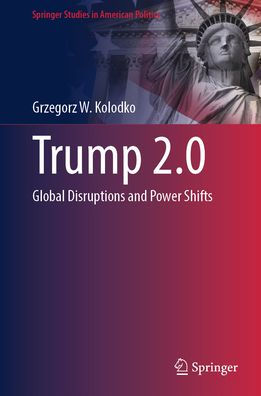 Trump 2.0: Global Disruptions and Power Shifts