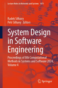 Title: System Design in Software Engineering: Proceedings of 8th Computational Methods in Systems and Software 2024, Volume 4, Author: Radek Silhavy