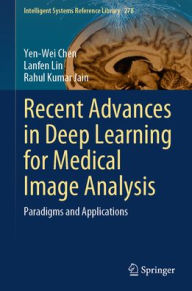 Title: Recent Advances in Deep Learning for Medical Image Analysis: Paradigms and Applications, Author: Yen-Wei Chen