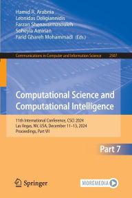 Amazon books pdf download Computational Science and Computational Intelligence: 11th International Conference, CSCI 2024, Las Vegas, NV, USA, December 11-13, 2024, Proceedings, Part VII by Hamid R. Arabnia, Farzan Shenavarmasouleh, Leonidas Deligiannidis, Farid Ghareh Mohammadi, Soheyla Amirian