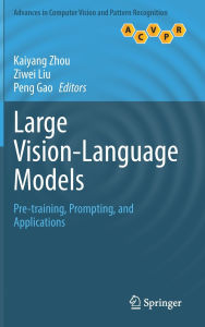 Title: Large Vision-Language Models: Pre-training, Prompting, and Applications, Author: Kaiyang Zhou