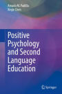 Positive Psychology and Second Language Education