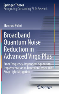 Title: Broadband Quantum Noise Reduction in Advanced Virgo Plus: From Frequency-Dependent Squeezing Implementation to Detection Losses and Stray Light Mitigation, Author: Eleonora Polini