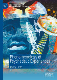 Title: Phenomenology of Psychedelic Experiences, Author: Danny Forde