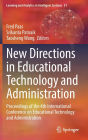 New Directions in Educational Technology and Administration: Proceedings of the 4th International Conference on Educational Technology and Administration