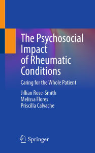 Books google free download The Psychosocial Impact of Rheumatic Conditions: Caring for the Whole Patient English version 9783031953385 by Jillian Rose-Smith, Melissa Flores, Priscilla Calvache