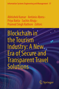 Title: Blockchain in the Tourism Industry: A New Era of Secure and Transparent Travel Solutions, Author: Abhishek Kumar