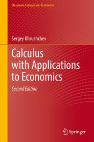 Title: Calculus with Applications to Economics, Author: Sergey Khrushchev