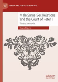 Tagalog e-books free download Male Same-Sex Relations and the Court of Peter I: Turning Muscovite PDF ePub 9783031954818 English version