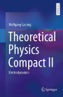 Theoretical Physics Compact II: Electrodynamics
