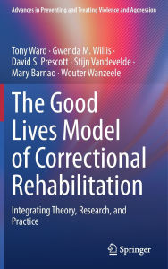 Free kindle book download The Good Lives Model of Correctional Rehabilitation: Integrating Theory, Research, and Practice  (English Edition)